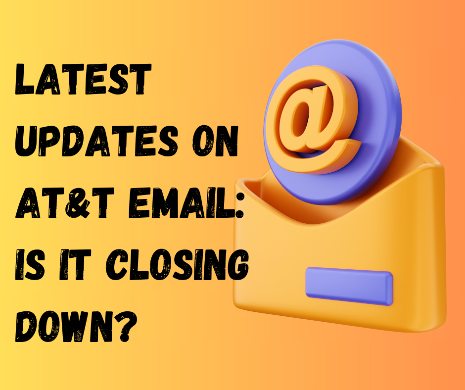what latest updates ON AT&T Email